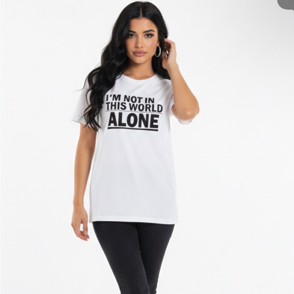 I’M NOT IN THIS WORLD ALONE – Premium Statement T-Shirt